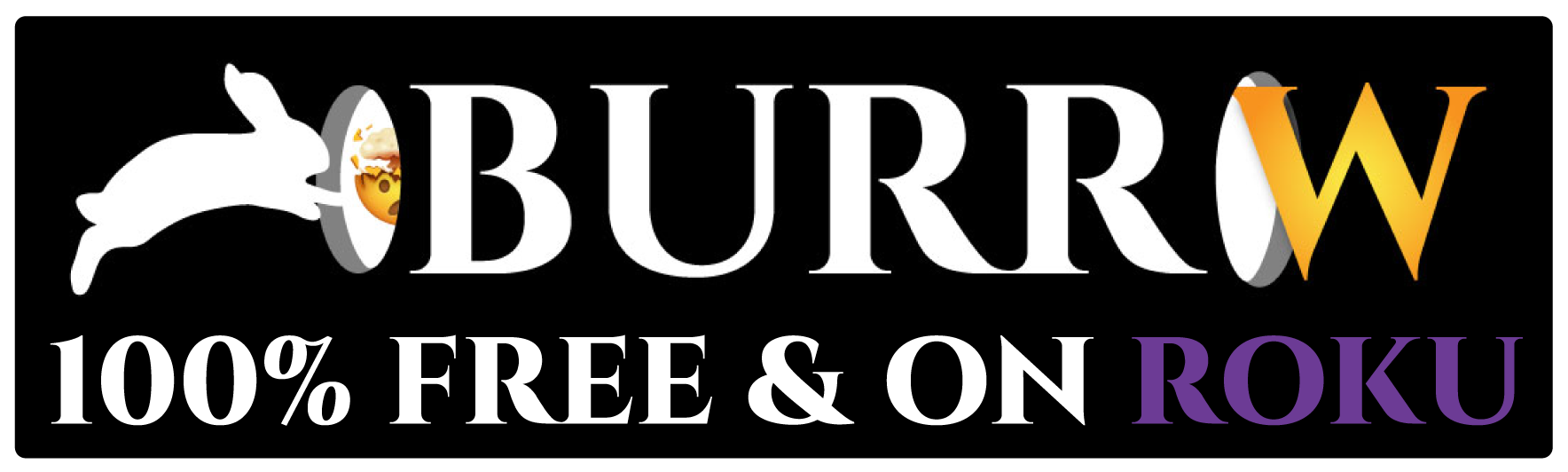 Burrow — 100% free and on Roku